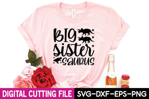Big Sister Saurus Svg: Graphics & T-Shirt Designs Review