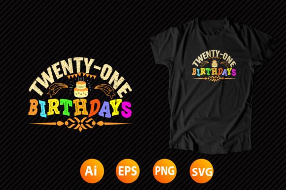 Birthday T-shirt Design 16: Graphics for T-Shirt Designs