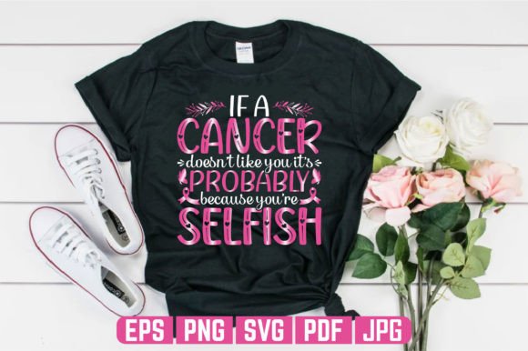 Cancer Doesn’t Like You T-shirt Design Graphics