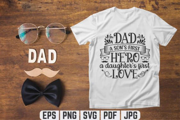 Dad a Son's First Hero T-shirt Design