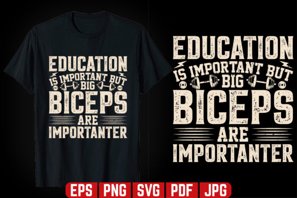 Graphic Template: Education is Important GYM Tshirt