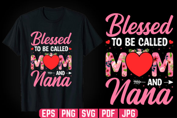 Mom and Nana Mother's Day T-Shirt Design