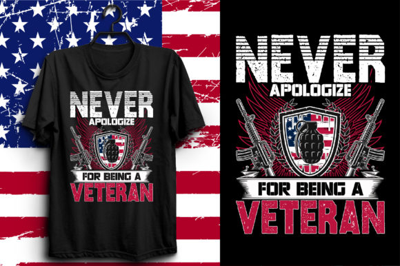 Never Apologize: Veteran T-Shirt Designs & Graphics