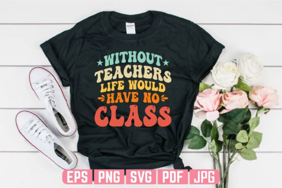 No Class Teachers Day T-shirt Design Graphics