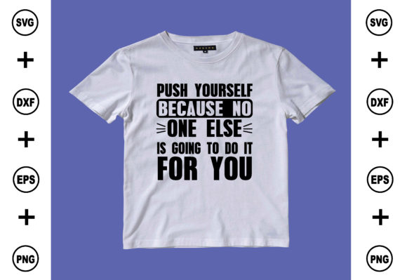 Push Yourself: Graphics for T-Shirt Designs & Branding