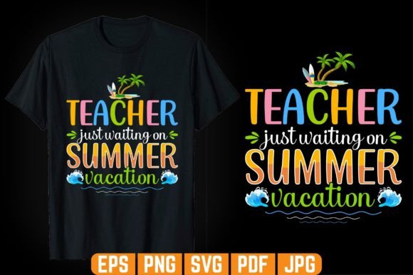 Teacher Just Waiting Tshirt: Graphics & Graphic Templates