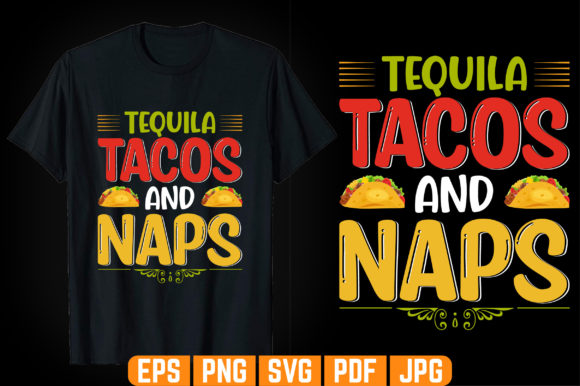 Tequila Tacos and Naps T-shirt Design: Graphics for Crafters