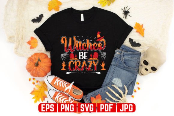 Witches Be Crazy Halloween Tshirt Design: Graphics & T-Shirt Designs